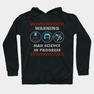 MAD SCIENCE IN PROGRESS Hoodie